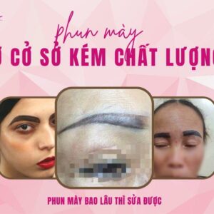 Xăm lông mày bị hỏng phải làm sao? Cách chỉnh sửa lông mày bị lỗi