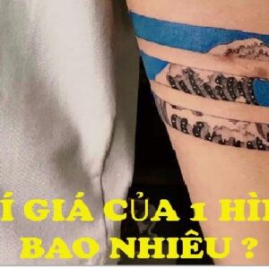 GIÁ HÌNH XĂM | CHI PHÍ GIÁ CỦA 1 HÌNH XĂM LÀ BAO NHIÊU ?