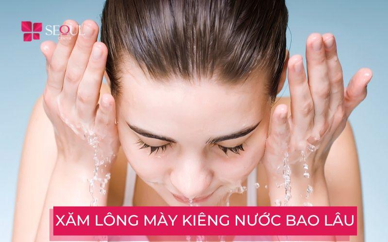 Phun xăm lông mày kiêng nước bao lâu? Nên bôi thuốc gì để mau bong?