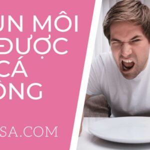 Phun Môi Kiêng Ăn Cá: Bạn Có Thể ăn Cá Sau Phun Môi?