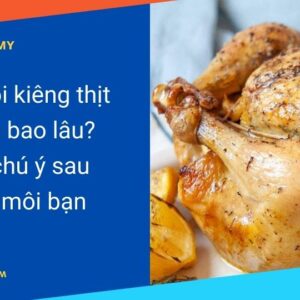 Xăm môi kiêng thịt gà trong bao lâu? Những điều cần biết