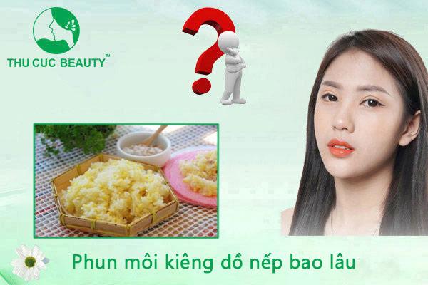 phun môi kiêng đồ nếp bao lâu