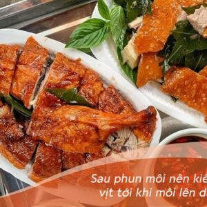 Giải đáp: Phun môi kiêng thịt vịt bao lâu?