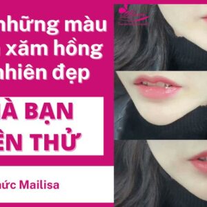 Phun môi màu hồng tự nhiên phù hợp với ai? Lưu ý khi phun môi màu này