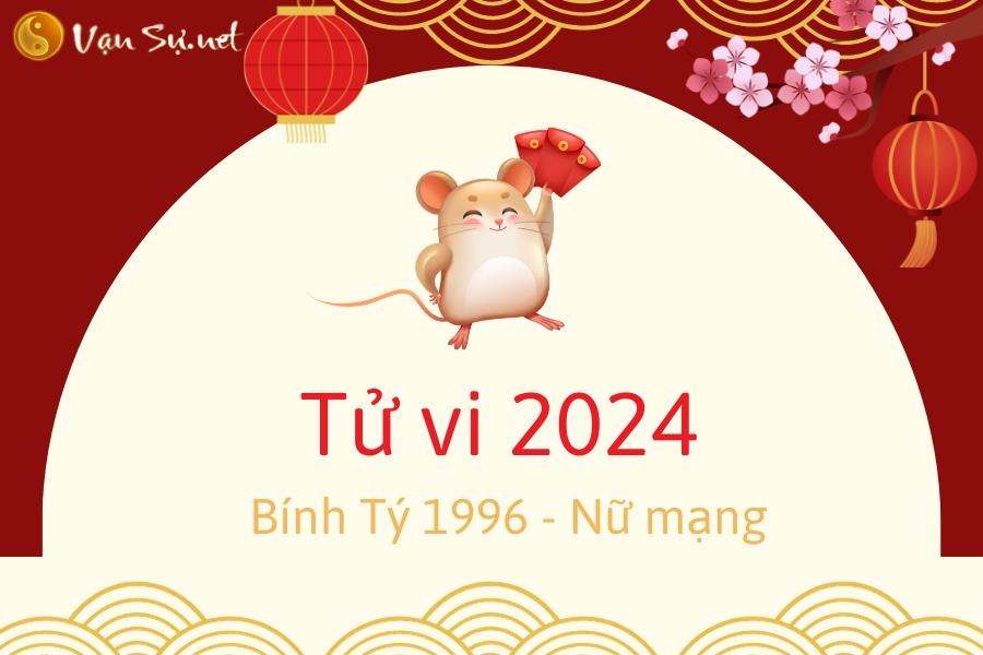 tử vi 1996 nữ mạng 2024