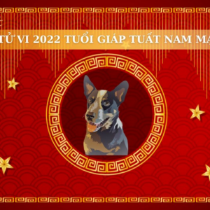 Tử Vi Tuổi Giáp Tuất Năm 2022: Những Tiềm Năng Thành Công và Thử Thách