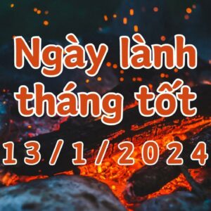 Xem ngày lành tháng tốt 13/1/2024: Đây là ngày xấu, không nên làm các việc quan trọng như cưới gả, khởi công, khai trương, xuất hành