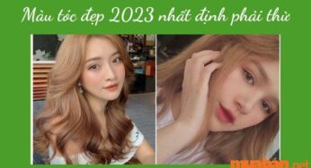 40 Mẫu Tóc Đẹp 2023 – Tóc đẹp hot trend không thể bỏ qua