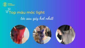 Top màu móc light tóc sau gáy đẹp hot nhất 2024