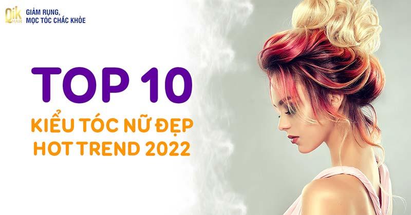 kiểu tóc nữ đẹp 2022