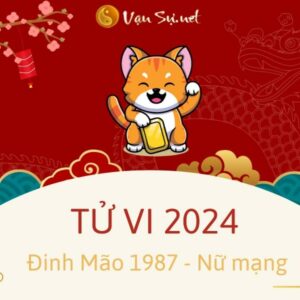 Tử Vi Tuổi Đinh Mão 1987 Năm 2024 - Nữ Mạng