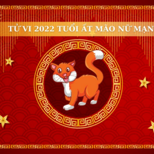 Tử Vi Tuổi Ất Mão Năm 2022 - Nữ Mạng 1975 Chi Tiết