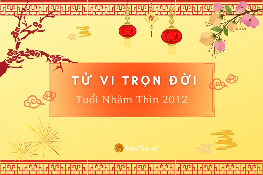 Tử Vi Tuổi Nhâm Thìn 2012 - Nữ mạng | Chi tiết tử vi trọn đời