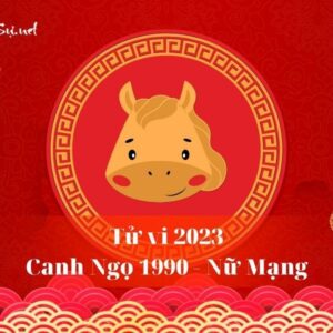 Tử Vi Tuổi Canh Ngọ 1990 Năm 2023 - Nữ Mạng