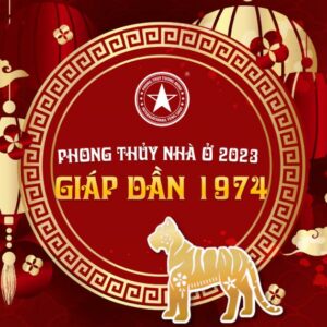 Bí quyết phong thủy nhà ở giúp thăng tiến sự nghiệp cho người tuổi Giáp Dần 1974 năm 2023 | Phong Thủy Tường Minh - Dạy và tư vấn phong thuỷ