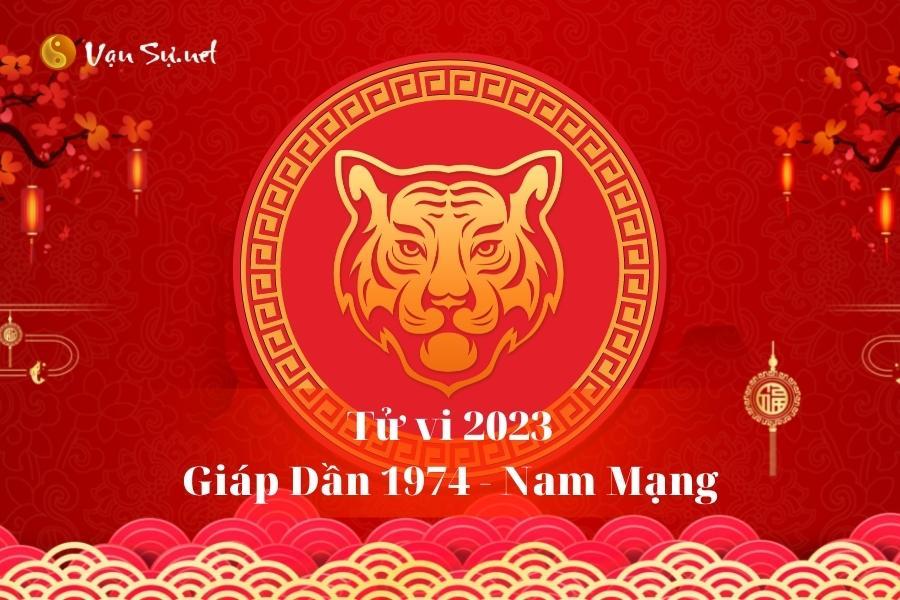 Tử Vi Tuổi Giáp Dần 1974 Năm 2023 - Nam Mạng