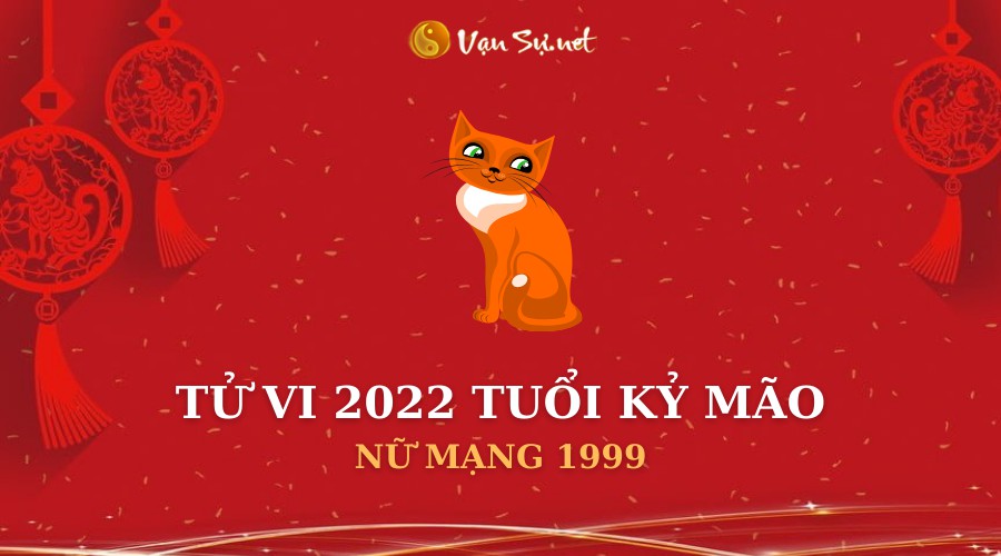 Tử vi tuổi Kỷ Mão nữ mạng trong năm 2022