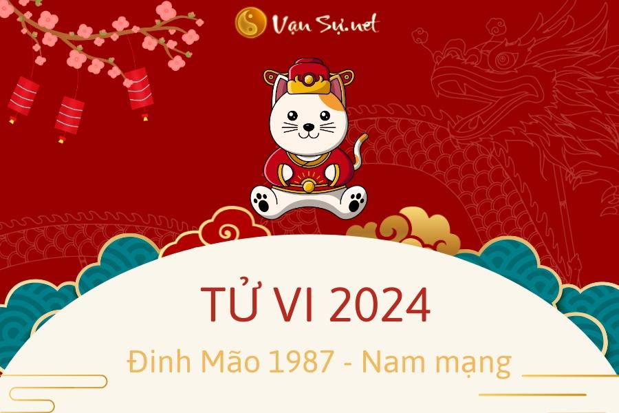 tử vi 1987 năm 2024 nam mạng