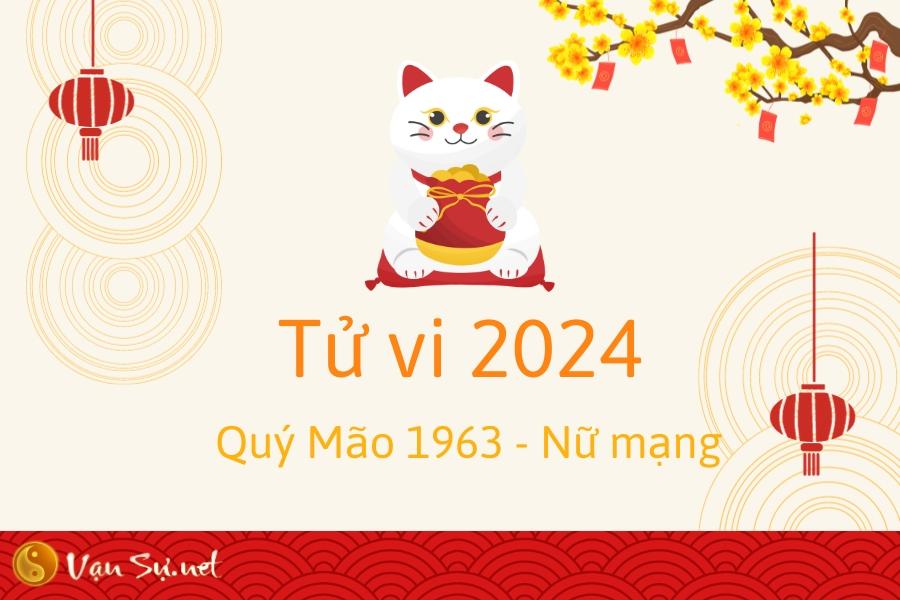 tử vi 1963 năm 2024 nữ mạng