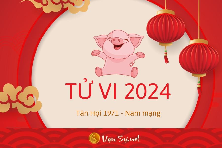 tử vi nam Tân Hợi 2024