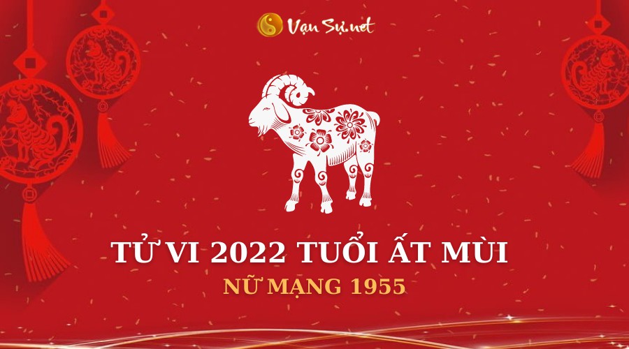 Tử vi tuổi Ất Mùi năm 2022 nữ mạng