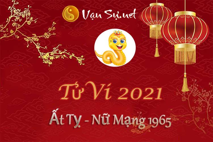 Tử vi tuổi Ất Tỵ 2021 - Nữ mạng 1965