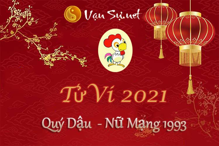 Tử Vi Tuổi Quý Dậu 2021 - Nữ Mạng Sinh Năm 1993 Chi Tiết