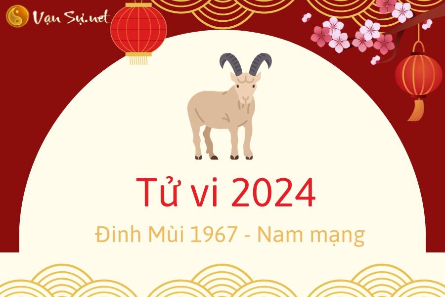 tử vi 1967 nam mạng 2024