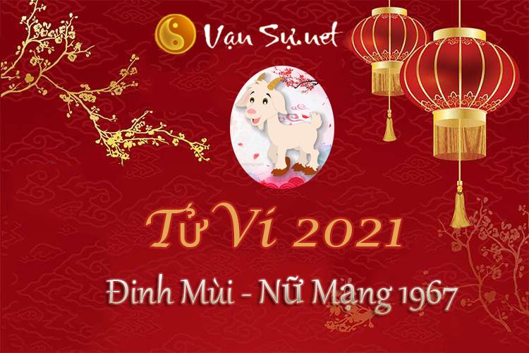 Xem tử vi tuổi Đinh Mùi 2021 - Nữ mạng 1967