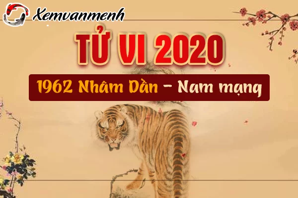 Tử vi tuổi Nhâm Dần 1962 nam mạng năm 2020: Đánh giá và dự báo