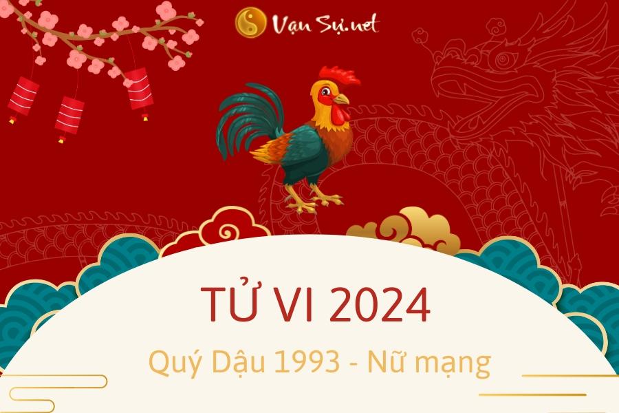 Tử Vi Tuổi Quý Dậu 1993 Năm 2024 - Nữ Mạng