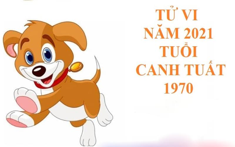 Tử vi năm 2021 tuổi Canh Tuất 1970