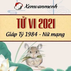 Xem tử vi 2021 tuổi Giáp Tý nữ mạng sinh năm 1984