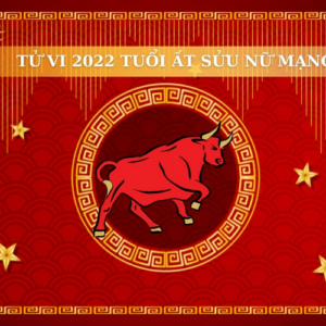 Tử Vi Tuổi Ất Sửu Năm 2022 – Xem Chi Tiết Vận Mệnh Nam Mạng 1985