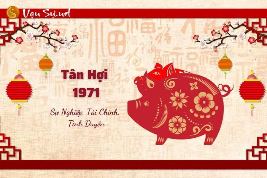 Tử Vi Tuổi Tân Hợi 1971 Năm 2023: Nam Mạng Hứa Hẹn Nhiều Thành Công