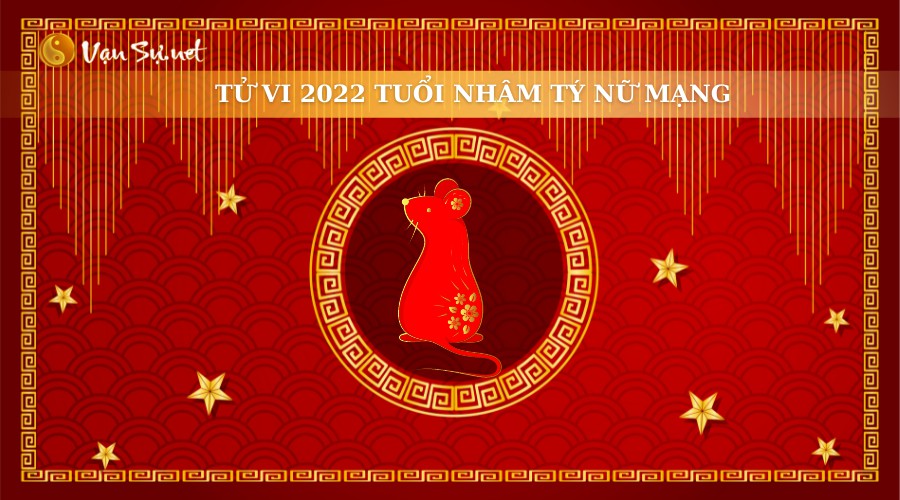 Diễn biến tử vi tuổi Nhâm Tý 2022