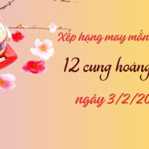 Xếp hạng may mắn của 12 cung hoàng đạo ngày 3/2/2024: 1 ngày kém may mắn của 4 cung hoàng đạo